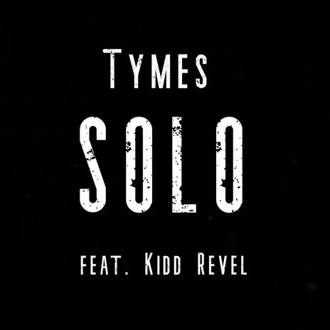 Solo ft. Kidd Revel