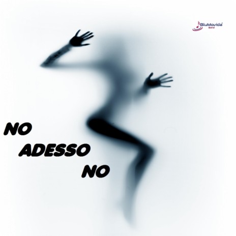 No adesso no | Boomplay Music