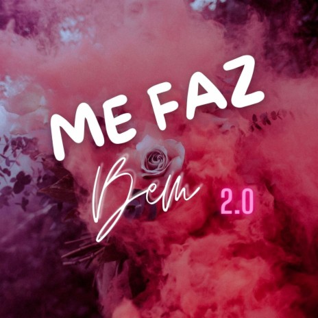 Me Faz Bem 2.0 ft. Mc Gs | Boomplay Music