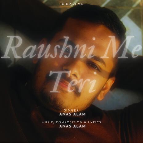 Raushni me teri | Boomplay Music