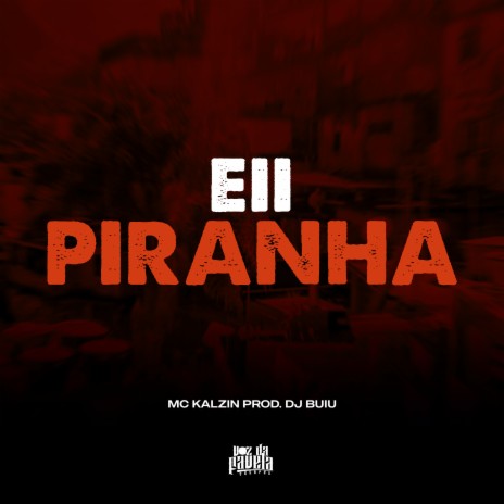 Eii Piranha ft. Dj Buiu | Boomplay Music