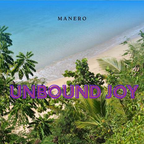 Unbound Joy | Boomplay Music