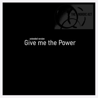 Give me the Power (Extended version)