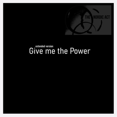 Give me the Power (Extended version) | Boomplay Music