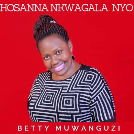 Hosanna Nkwagala Nyo | Boomplay Music