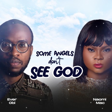 Some Angels Don't See God ft. Naomi Mac | Boomplay Music