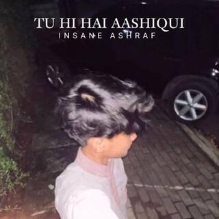 Tu Hi Hai Aashiqui