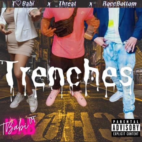 Trenches ft. Threat & RoccBottom | Boomplay Music