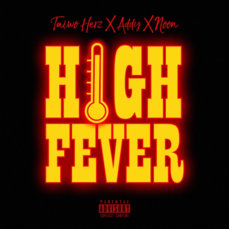 High Fever ft. Addy & Noon | Boomplay Music