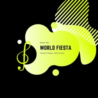 World Fiesta - Music for Traditional Festivals