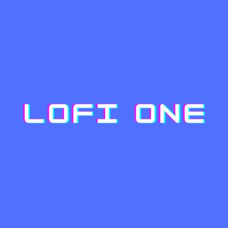 Lofi One | Boomplay Music