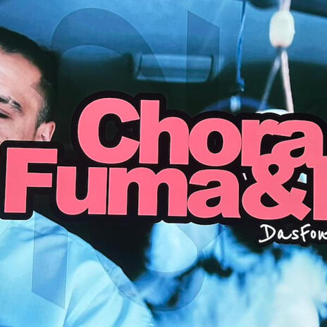 Chora, Fuma & Ri | Boomplay Music