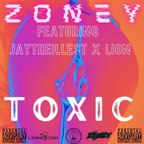 Toxic ft. Zoney & Lyonn | Boomplay Music