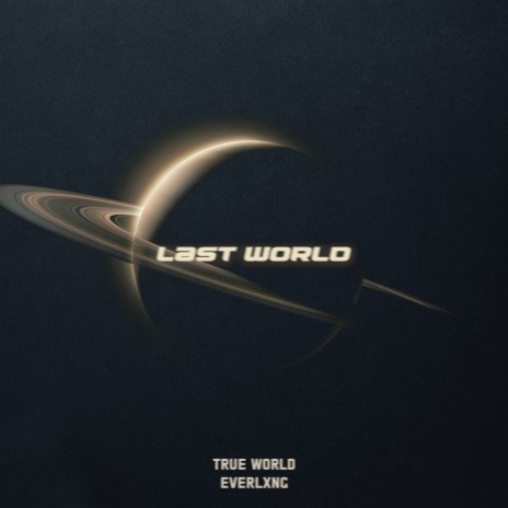 Last World ft. EVERLXNG | Boomplay Music