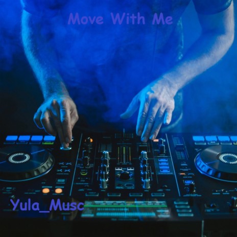 Move With Me | Boomplay Music