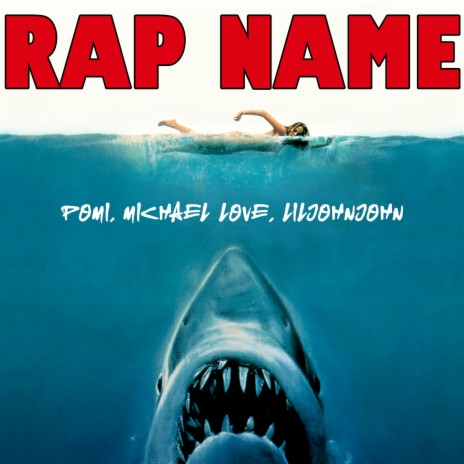 Rap Name ft. Michael Love & LilJohnJohn | Boomplay Music