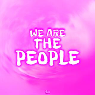 We Are The People (Techno)