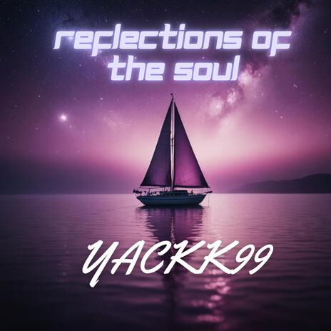 Reflections Of The Soul | Boomplay Music