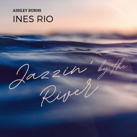 Riverside Serenade in Blue ft. Ashley Burns | Boomplay Music