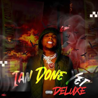 Ian Done Yet (DELUXE)