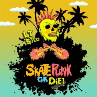 Skate Punk or Die!