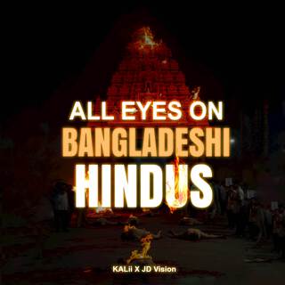 All Eyes On Bangladeshi Hindus