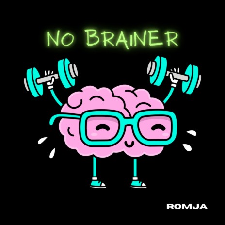 Romja - No Brainer MP3 Download & Lyrics