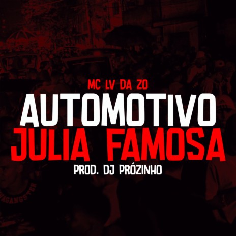 Automotivo Júlia Famosa ft. Mc Lv Da Zo | Boomplay Music