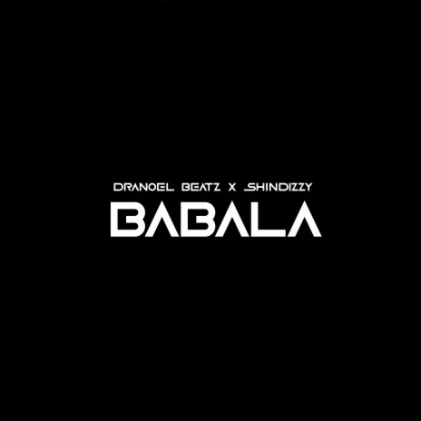 Babala ft. shindizzy | Boomplay Music