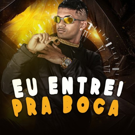 Eu Entrei pra Boca (Remix) | Boomplay Music