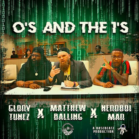 O's And The 1's ft. Glory Tunez & NerdBoi Mar