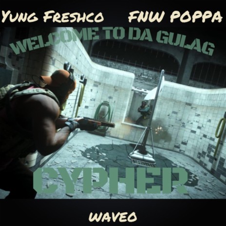 WELCOME TO DA GULAG ft. Yung Freshco & Waveo | Boomplay Music