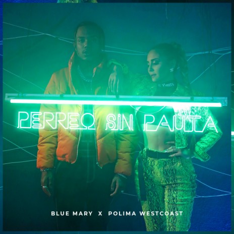 Perreo Sin Pauta ft. Polimá Westcoast | Boomplay Music