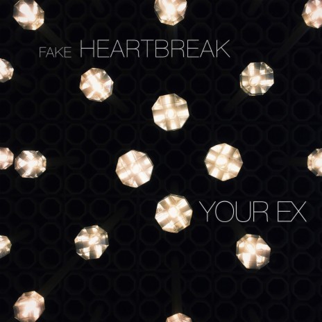 Fake Heartbreak | Boomplay Music