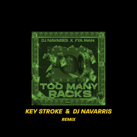 TOO MANY RACKS (KEY STROKE Remix) ft. Fya Man & KEY STROKE | Boomplay Music