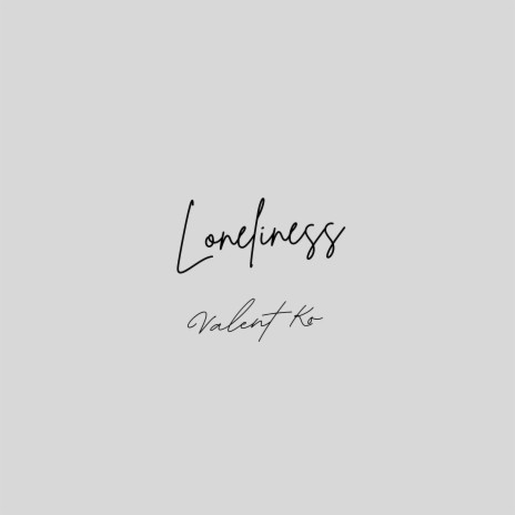 Loneliness | Boomplay Music