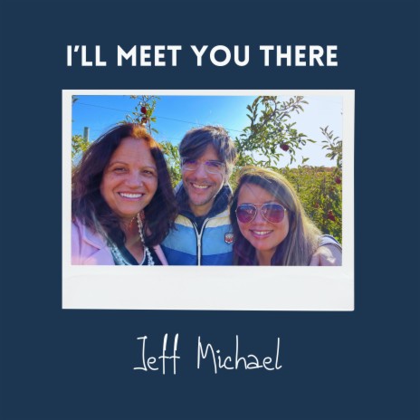 I'll Meet You There | Boomplay Music
