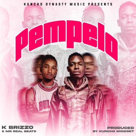 Pempelo ft. K Brizzo & Mr Real Beats | Boomplay Music