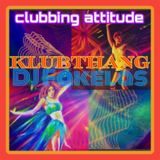 KlubThang - Clubbing Attitude (Radio Edits)