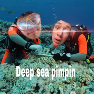 Deep sea pimpin