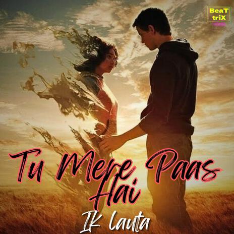 Tu mere paas hai | Boomplay Music