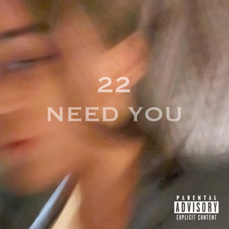 Need You 🅴 | Boomplay Music