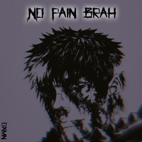 No Pain Brah
