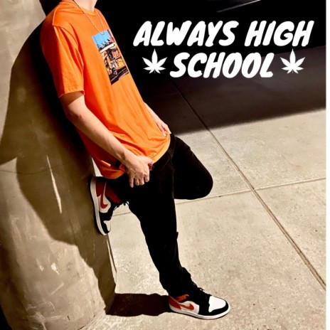 Always High School | Boomplay Music