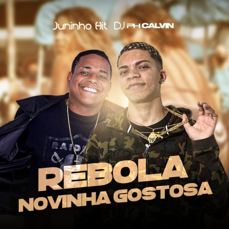 Rebola Novinha Gostosa ft. Juninho Hit | Boomplay Music