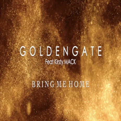 Bring Me Home ft. Kirsty Mack | Boomplay Music