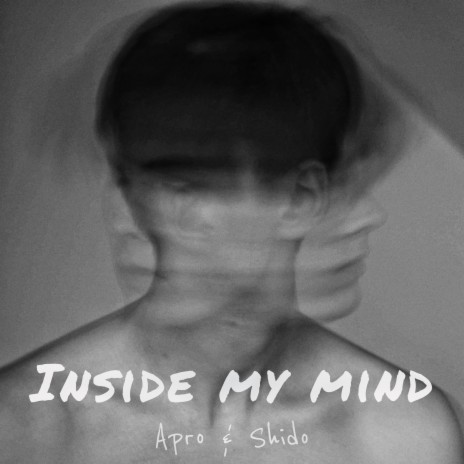 Inside My Mind ft. Shido | Boomplay Music