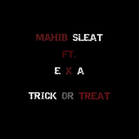 Trick Or Treat ft. EXA | Boomplay Music