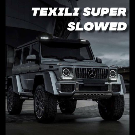 Texili Super Slowed | Boomplay Music