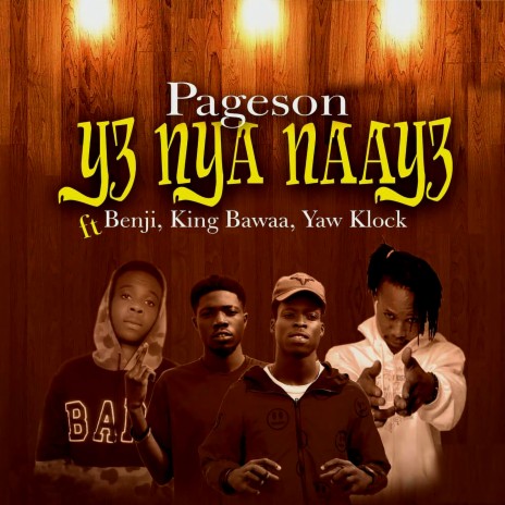 Y3 Nya Naay3 ft. Benji, King bawaa & Yaw klock | Boomplay Music